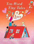 Ten-Word Tiny Tales of Love by Joseph Coelho