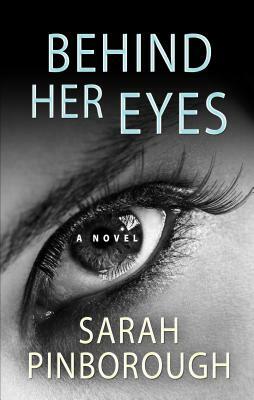 Behind Her Eyes by Sarah Pinborough