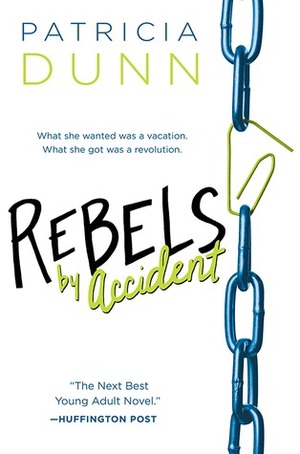 Rebels by Accident by Patricia Dunn