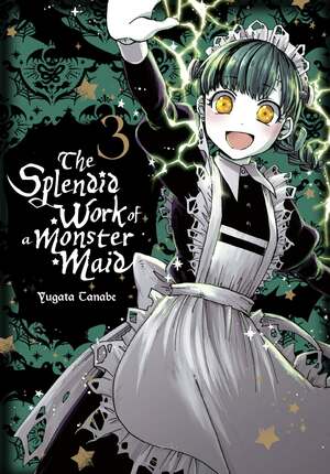 The Splendid Work of a Monster Maid, Vol. 3 by Yugata Tanabe