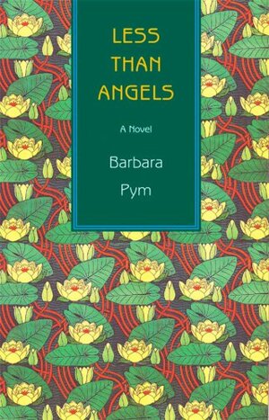 Less Than Angels by Barbara Pym