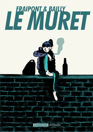 Le Muret by Céline Fraipont, Pierre Bailly