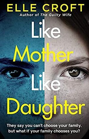Like Mother, Like Daughter by Elle Croft