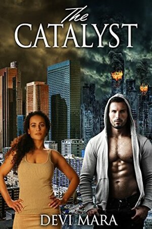 The Catalyst by Devi Mara