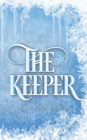 The Keeper by P.S. Whytock