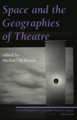 Space and the Geographies of Theatre by 