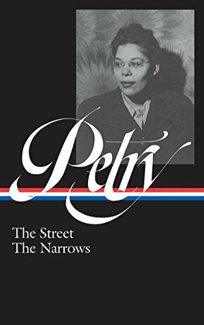 Ann Petry: The Street, The Narrows by Ann Petry
