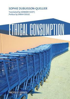 Ethical Consumption by Sophie Dubuisson-Quellier