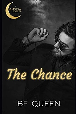 The Chance by BF Queen