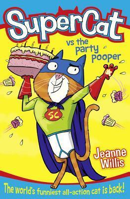 Supercat vs The Party Pooper by Jeanne Willis