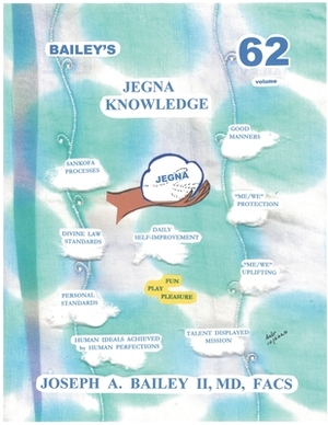 BAILEY'S JEGNA KNOWLEDGE Volume 62 by Facs Joseph a. Bailey