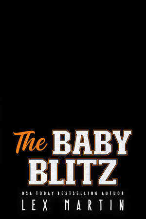 The Baby Blitz by Lex Martin