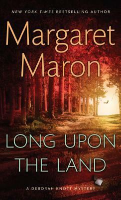 Long Upon the Land by Margaret Maron