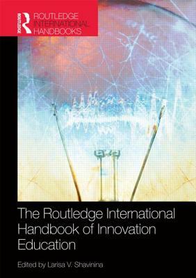 The Routledge International Handbook of Innovation Education by 