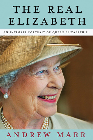 The Diamond Queen: Elizabeth II and Her People by Andrew Marr