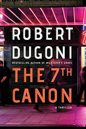 The 7th Canon by Robert Dugoni