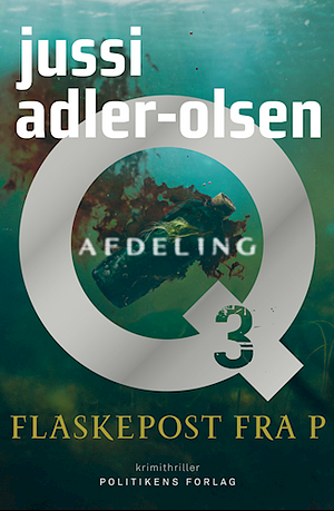 Flaskeposten fra p by Jussi Adler-Olsen