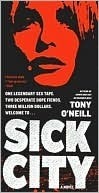 Sick City by Tony O'Neill