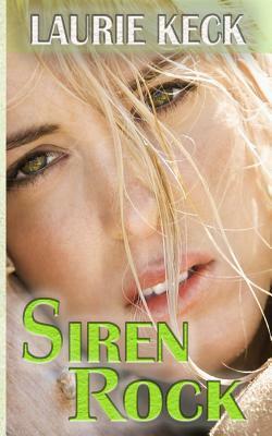 Siren Rock by Laurie Keck