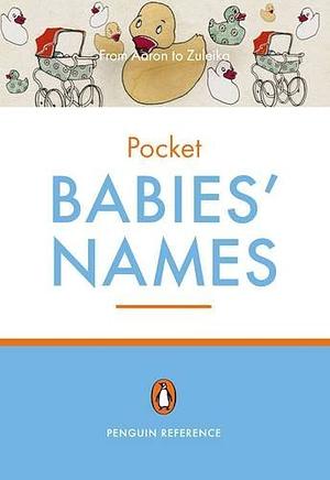 The Penguin Pocket Dictionary of Babies' Names by David Pickering