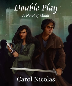 Double Play: A Novel of Magic by Carol Nicolas