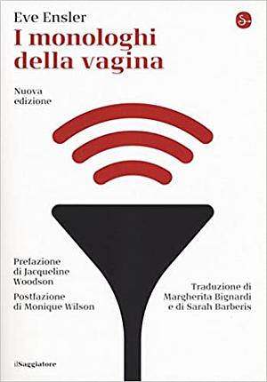 I monologhi della vagina. Nuova edizione by Monique Wilson, Eve Ensler, Jacqueline Woodson