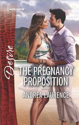 The Pregnancy Proposition by Andrea Laurence