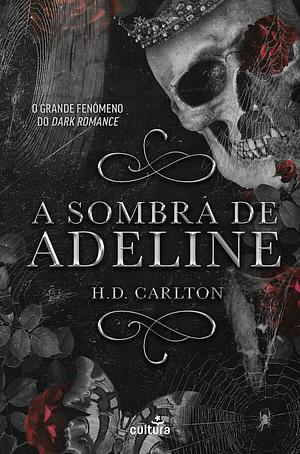 A Sombra de Adeline by H.D. Carlton