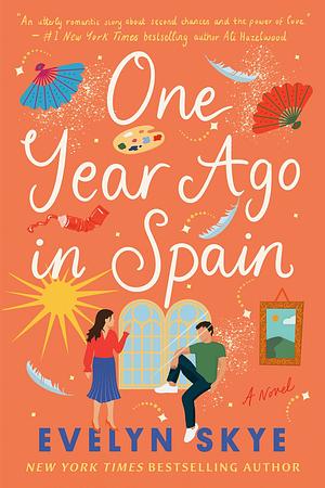 One Year Ago in Spain by Evelyn Skye