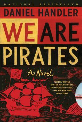 We Are Pirates by Daniel Handler