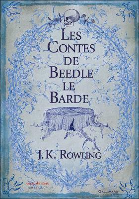 Les Contes de Beedle Le Barde by J.K. Rowling