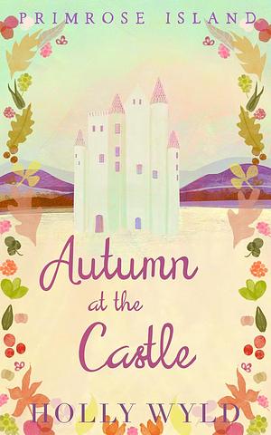 Autumn at the Castle  by Holly Wyld