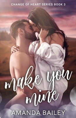 Make You Mine by Amanda Bailey