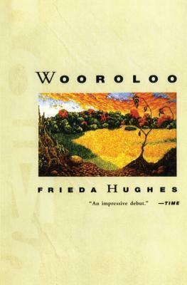 Wooroloo: Poems by Frieda Hughes