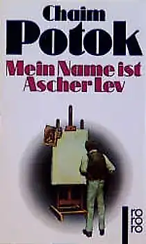 Mein Name Ist Ascher Lev by Chaim Potok