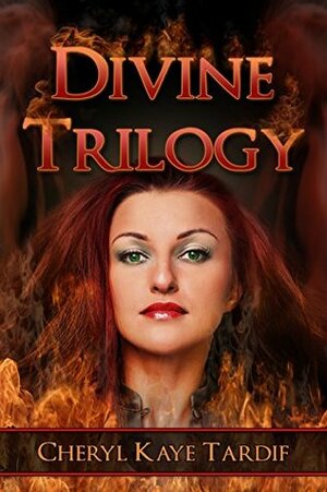 Divine Trilogy by Cheryl Kaye Tardif