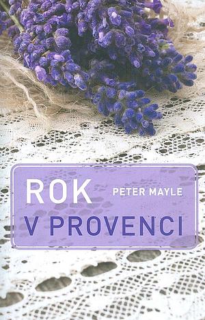 Rok v Provenci by Peter Mayle