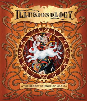 Illusionology (Ologies, #11) by Levi Pinfold, David Wyatt, Albert Schafer