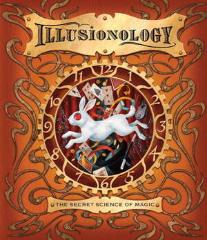 Illusionology (Ologies, #11) by Albert Schafer, Levi Pinfold, David Wyatt