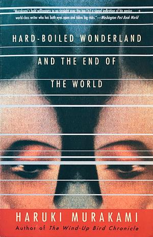 Hard-Boiled Wonderland and the End of the World by Haruki Murakami