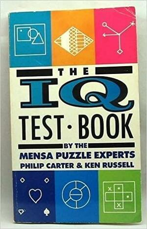 The IQ Test Book by Kenneth A. Russell, Philip J. Carter