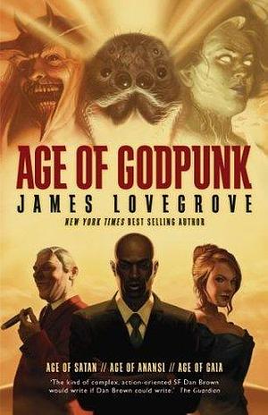Age of Godpunk by James Lovegrove, James Lovegrove