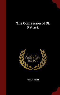 The Confession of St. Patrick by Thomas Olden