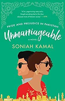 Unmarriageable by Soniah Kamal