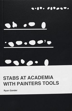 Stabs at Academia with Painters Tools by Ryan Gander