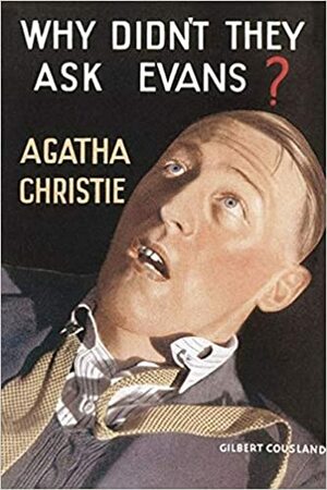 Why Didn't They Ask Evans? by Agatha Christie