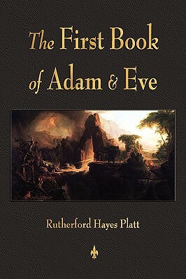 First Book of Adam and Eve by Rutherford H. Platt