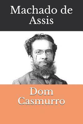 Dom Casmurro by Machado de Assis