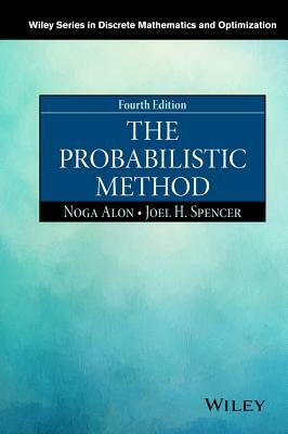 The Probabilistic Method by Noga Alon, Joel H. Spencer