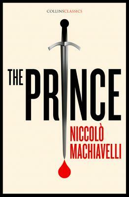 The Prince (Collins Classics) by Niccolò Machiavelli